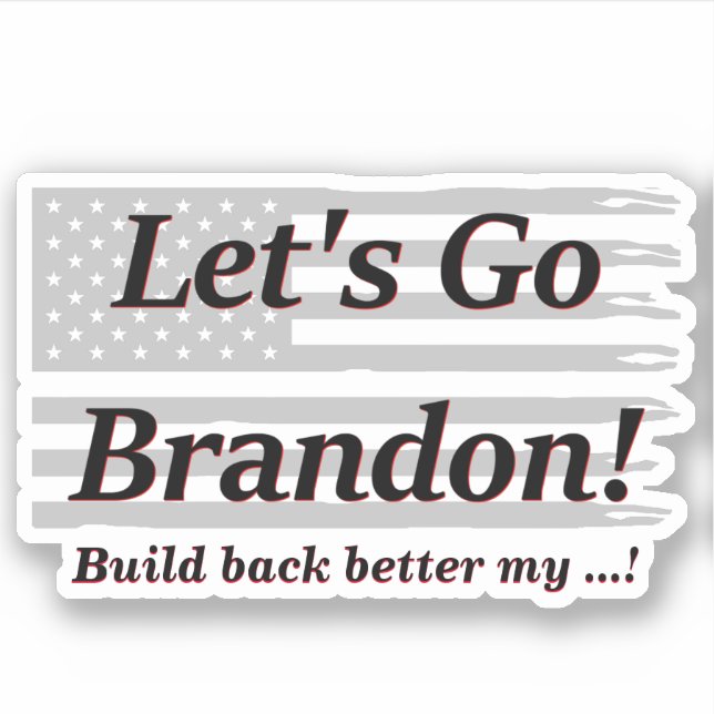 Lets Go Brandon Gray US Flag Build Back Better Sticker (Front)