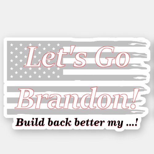 Lets Go Brandon Gray USA Flag Build Back Better Sticker