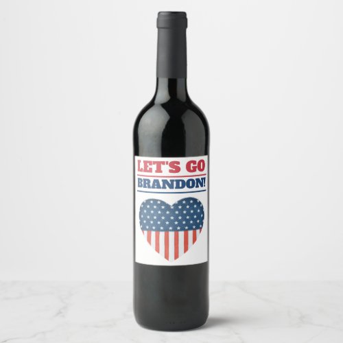 Lets Go Brandon Heart American Flag Wine Label