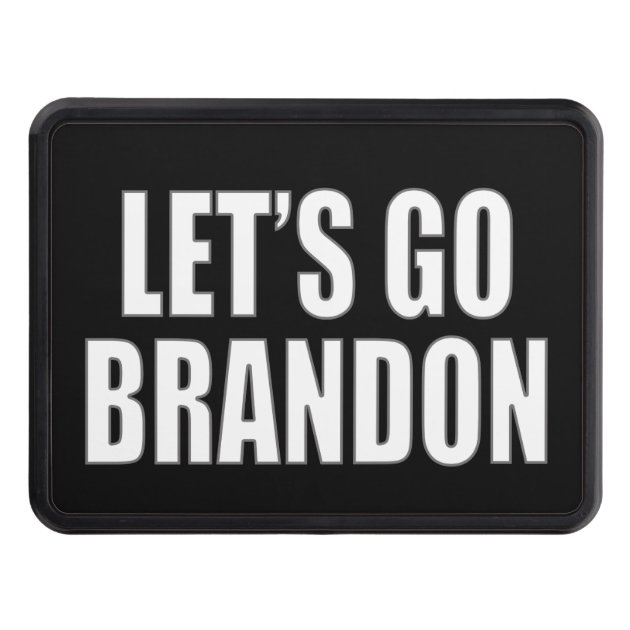Funny Chant Let's Go Brandon Trailer Hitch Cover Plug Great Gift Idea 