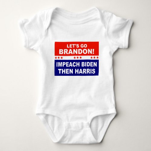 Lets go Brandon IMPEACH BIDEN THEN HARRIS Baby Bodysuit
