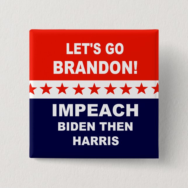 Let's go Brandon Impeach Biden Then Harris Button (Front)