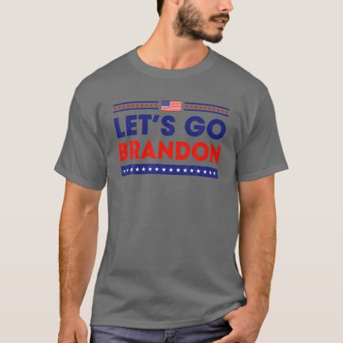 Lets Go Brandon Lets Go Brandon T_Shirt