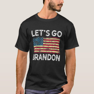 Let's Go Brandon Lets Go Brandon US Flag Funny Col T-Shirt