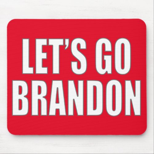 Lets Go Brandon Mouse Pad