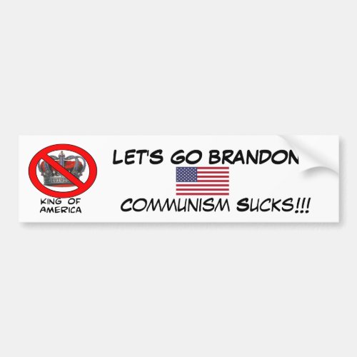 Lets Go Brandon _ NO King of America Bumper Sticker