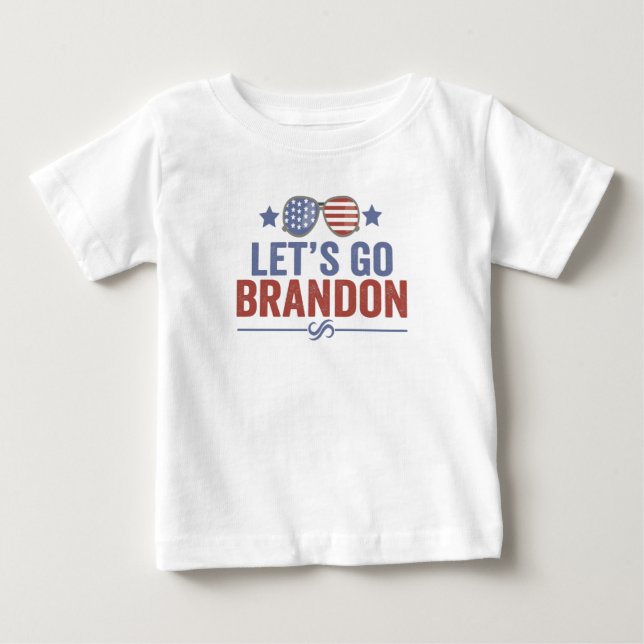 Let's go Brandon Patriotic American Sunglasses Baby T-Shirt (Front)