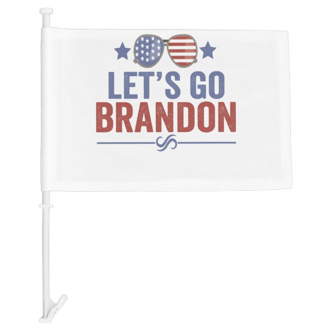 Let's go Brandon Patriotic American Sunglasses Car Flag (Front)