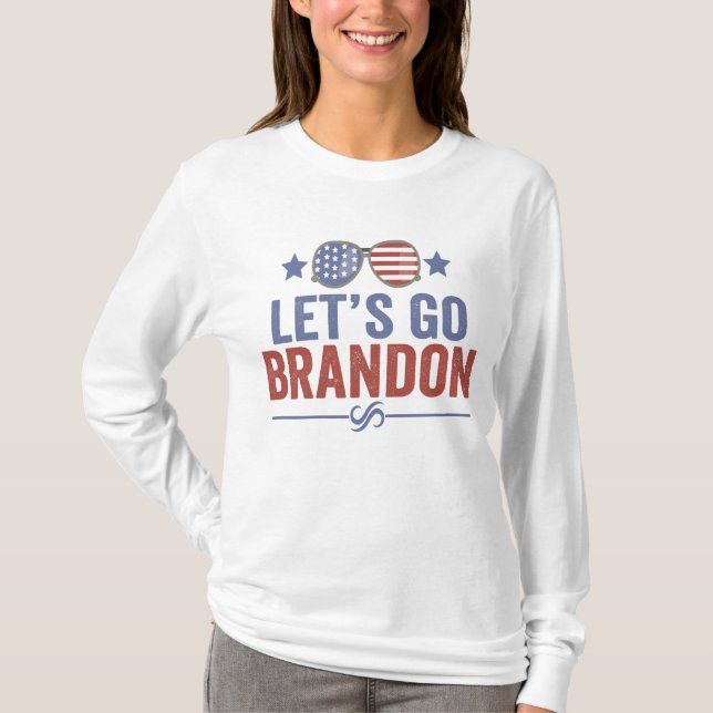 Let's go Brandon Patriotic American Sunglasses T-Shirt (Front)