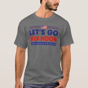 Let's Go Brandon Patriotic Funny Political Sarcast T-Shirt