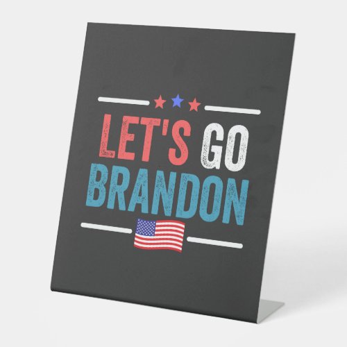 Lets Go Brandon Pedestal Sign
