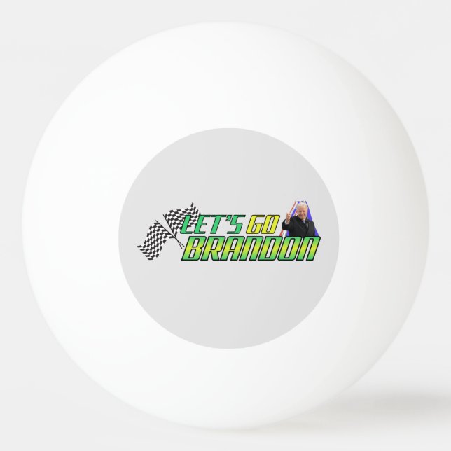 Let's Go Brandon  Ping Pong Ball (Front)