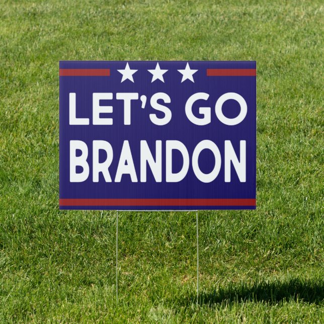Let's Go Brandon Political Outdoor Sign (Insitu)