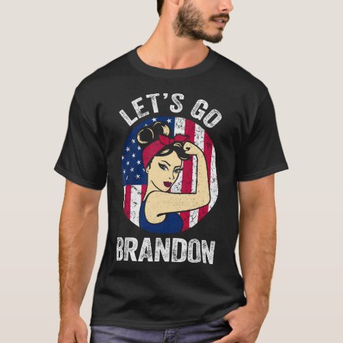 Lets Go Brandon Rosie US Flag Funny Lets Go Brand T_Shirt