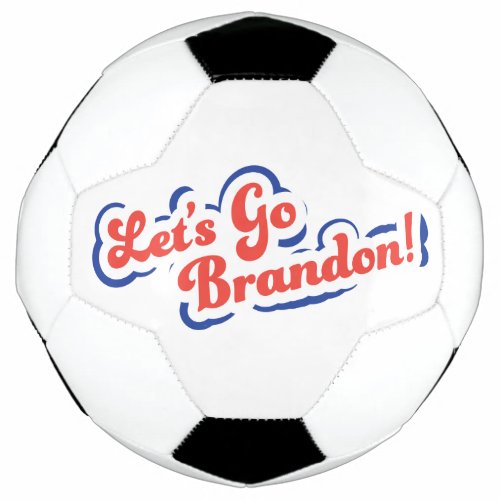 Lets Go Brandon Soccer Ball