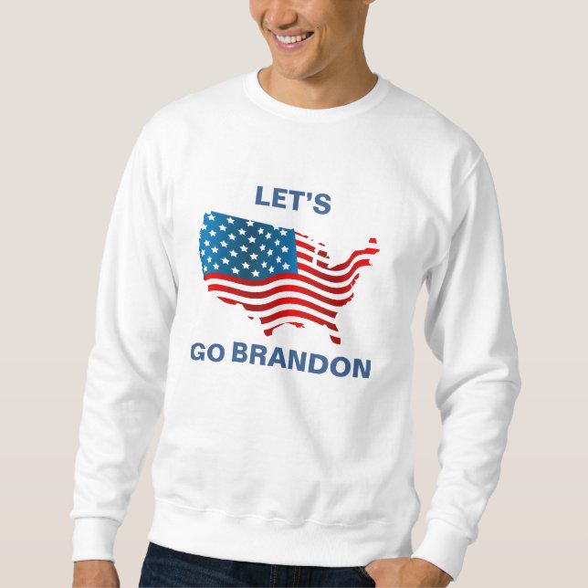 Lets Go Brandon   Sweatshirt (Front)