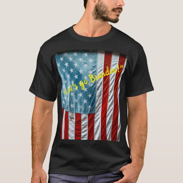 "Let's go Brandon!" T-Shirt (Front)