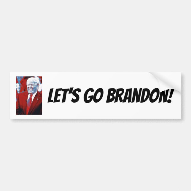 Let's Go Brandon - Trump Bumper Sticker (Front)