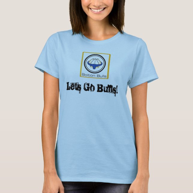 Lets Go Bulls (Ladies) T-Shirt (Front)