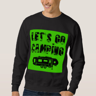 Let's Go Camping - 5th Wheel Sweatshirt