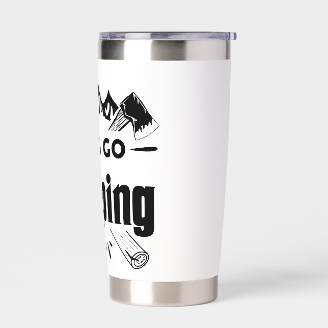 Lets go camping,  camping vibes insulated tumbler (Left)