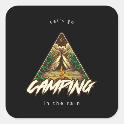 Lets go camping in the rain square sticker