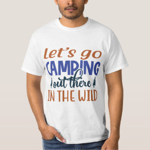 Let's Go Camping Out There Traveling T-shirt