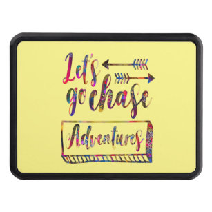 let's go chase adventures Adventures Retro quote H Hitch Cover