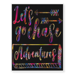 let's go chase adventures Adventures Retro quote Temporary Tattoos