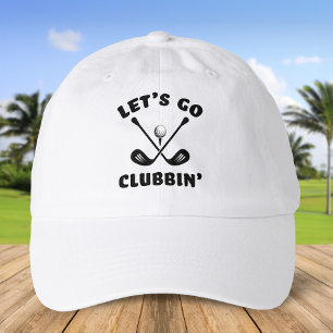 Let's Go Clubbin Golfer Golf Quote Dad Hat