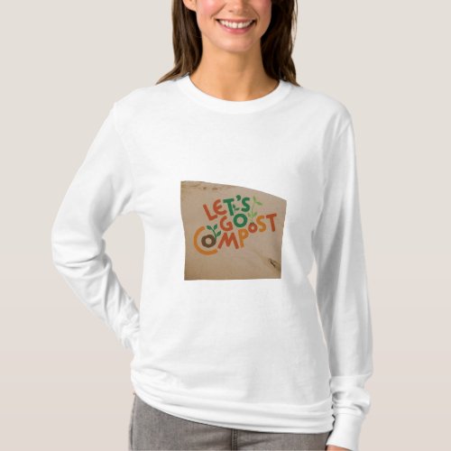 Lets Go Compost T_Shirt