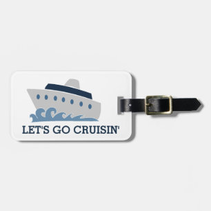 Let's Go Cruisin Cartoon Cruise Ship Luggage Tag