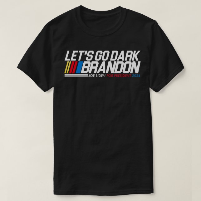 Lets Go Dark Brandon For 2024 T-Shirt (Design Front)