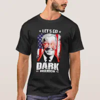 Let's Go Dark Brandon T-Shirt