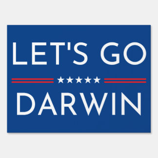 Let's Go Darwin Banner Sign