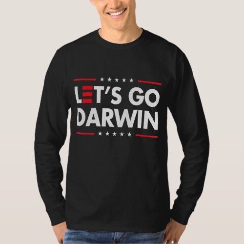 Lets Go Darwin Funny Darwinism T_Shirt