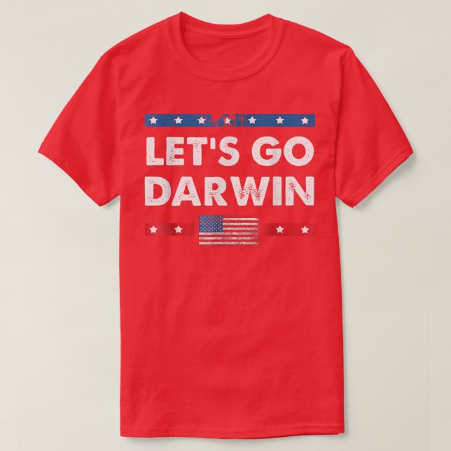 Lets Go Darwin Funny Sarcastic Women Men Let s Go  T-Shirt (Design Front)