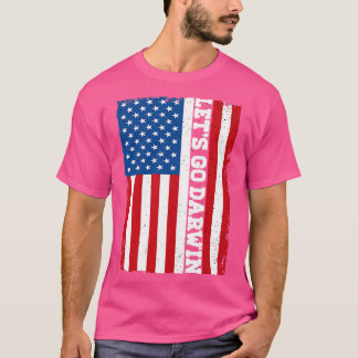 Lets Go Darwin Funny Sarcastic Women Men Vintage U T-Shirt