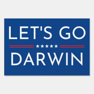 Let's Go Darwin Large Yard Sign