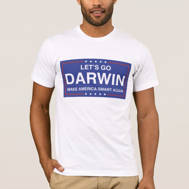 Let's Go Darwin - Make America Smart Again T-Shirt (Front)