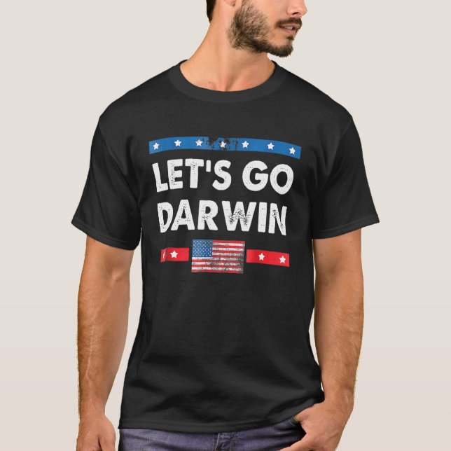 Let's Go Darwin Us Flag Funny Sarcastic T-Shirt (Front)