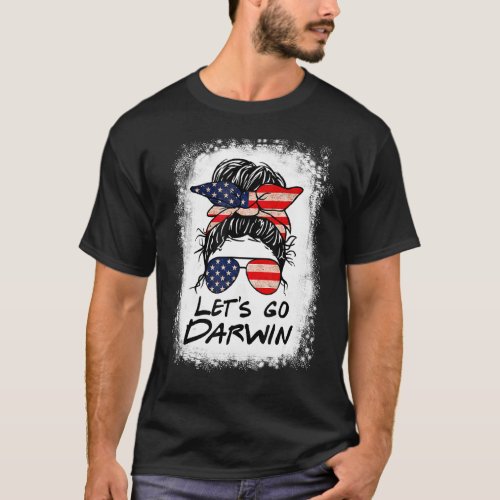 Lets Go Darwin Women Girl Lets Go Usa Flag Messy  T_Shirt