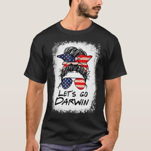 Lets Go Darwin  Women Girl Lets Go Usa Flag Messy T_Shirt