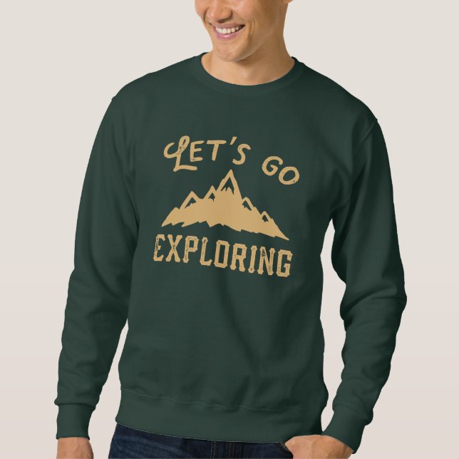 Let's Go Exploring Sweatshirt (Front)