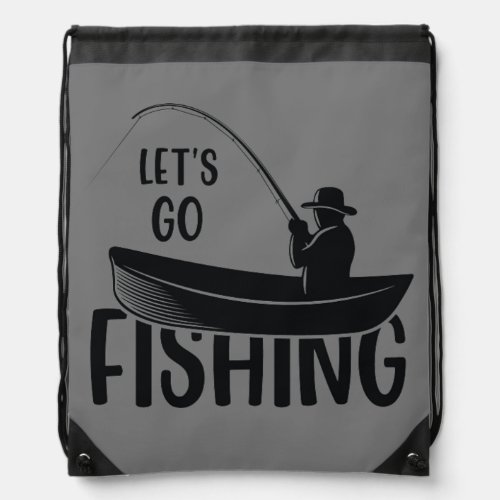 Lets go fishing Drawstring Backpack