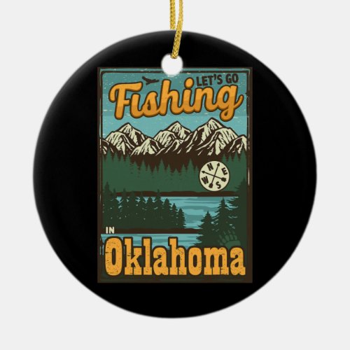 Lets go Fishing in Oklahoma Oklahoma Fishing  Ceramic Ornament