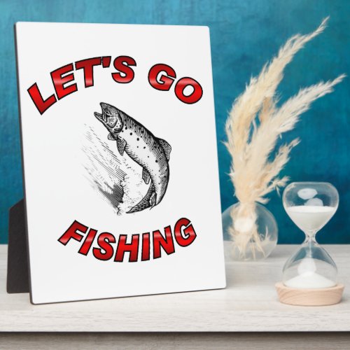 Lets go fishing Plaque 3 sizes