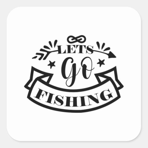 Lets Go Fishing Square Sticker