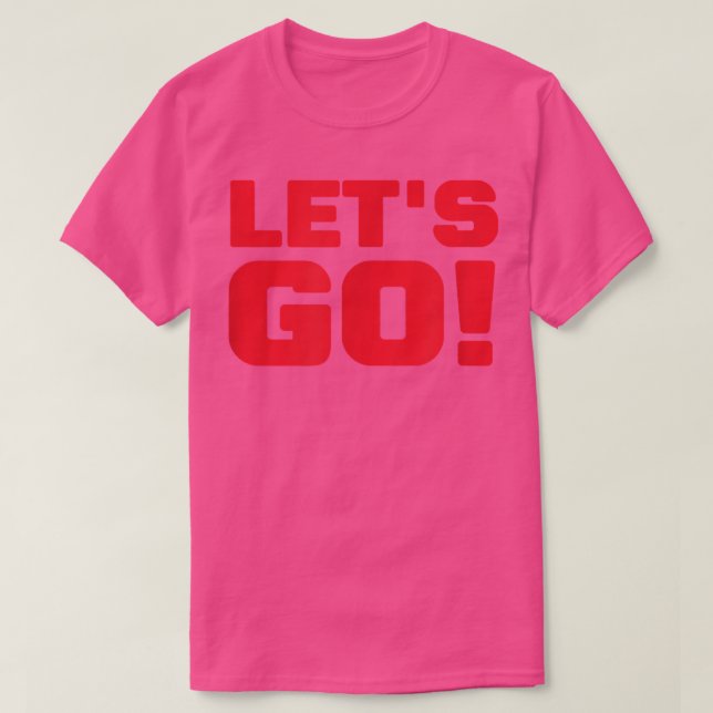Let's Go Gamer Streamer Sports Motivation Popular  T-Shirt (Design Front)