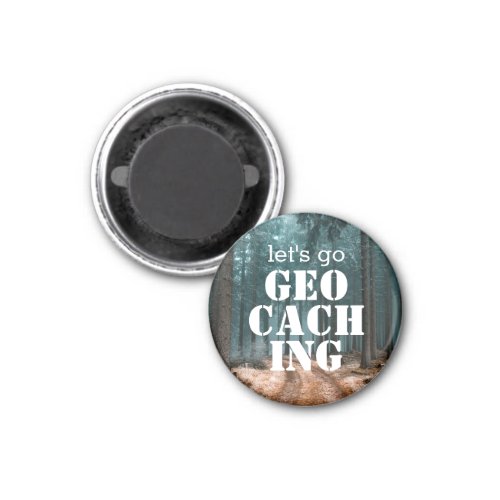 Lets Go Geocaching Custom Trail Photo Gift Magnet